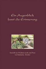 Im Gerchsheimer Kunstschätze Verlag ist eine Auswahl an Texten von Katharina Zwicker erschienen (15 EUR).